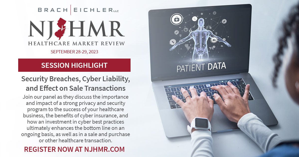 Security Breaches, Cyber Liability, and Effect on Sale Transactions - NJHMR 2023 - Panel Spotlight - Brach Eichler