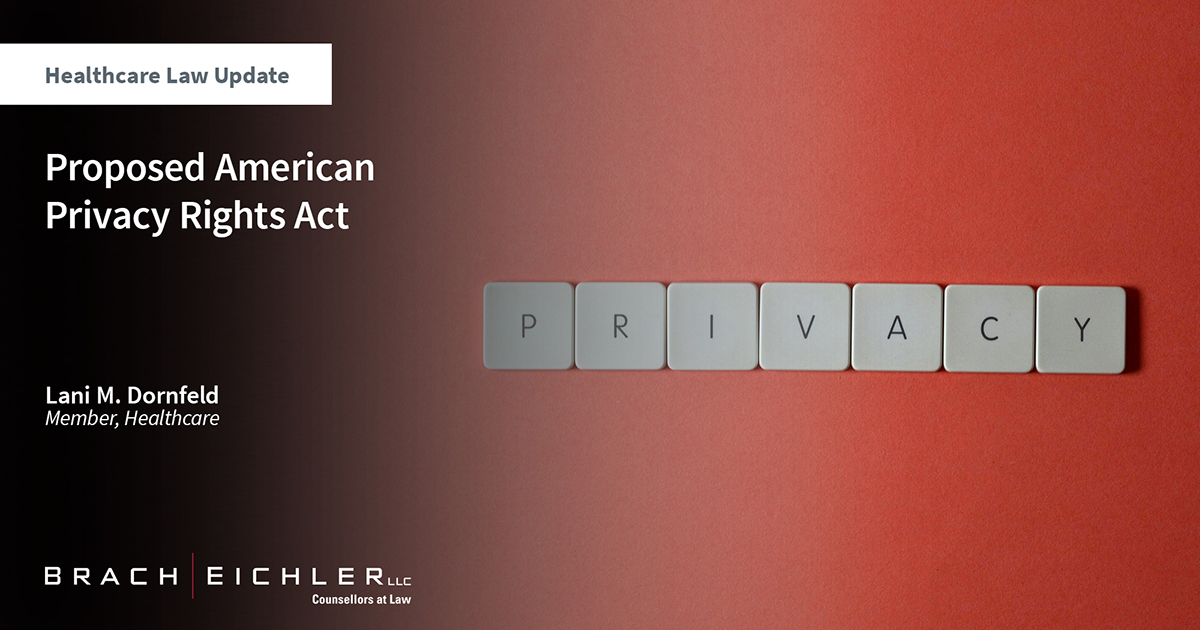 Proposed American Privacy Rights Act - Healthcare Law Update - April 2024 - Brach Eichler
