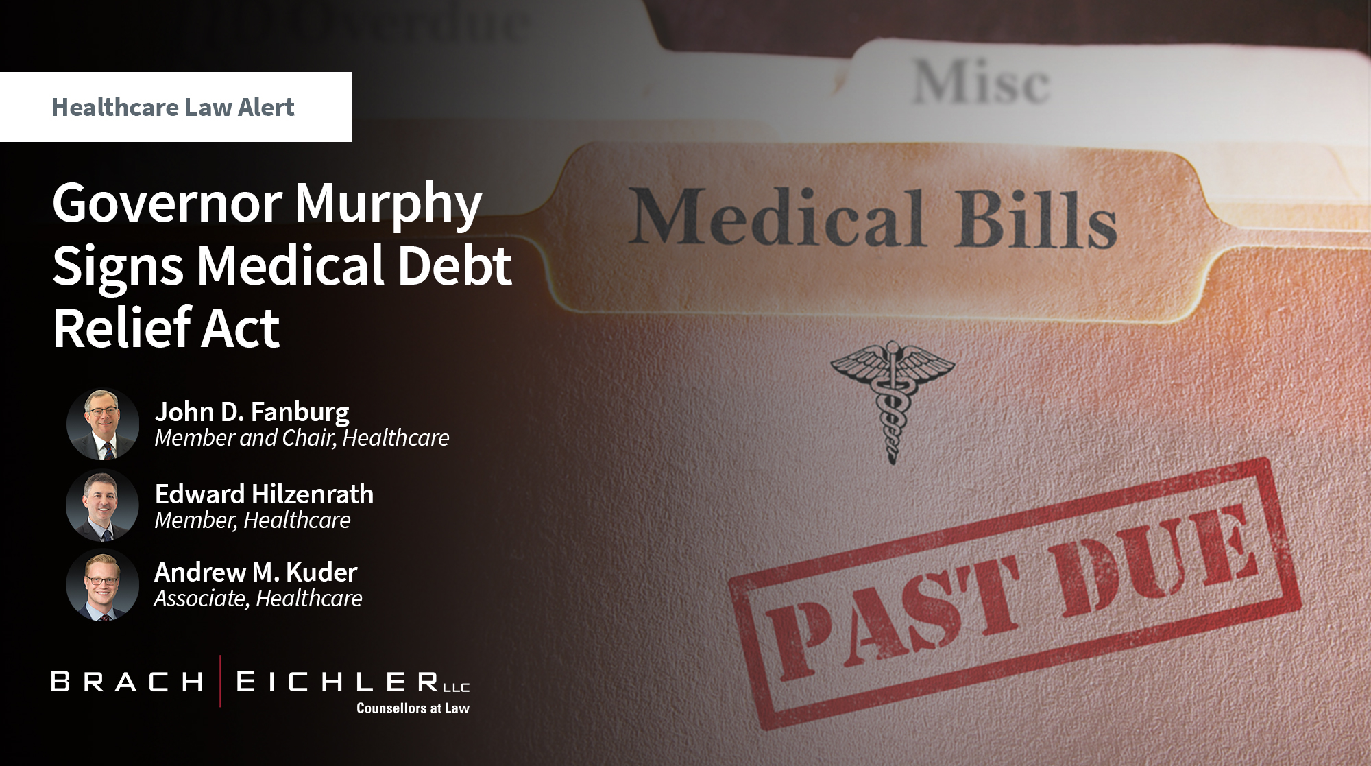 Governor Murphy Signs Medical Debt Relief Act - Healthcare Law Alert - July 2024 - Brach Eichler