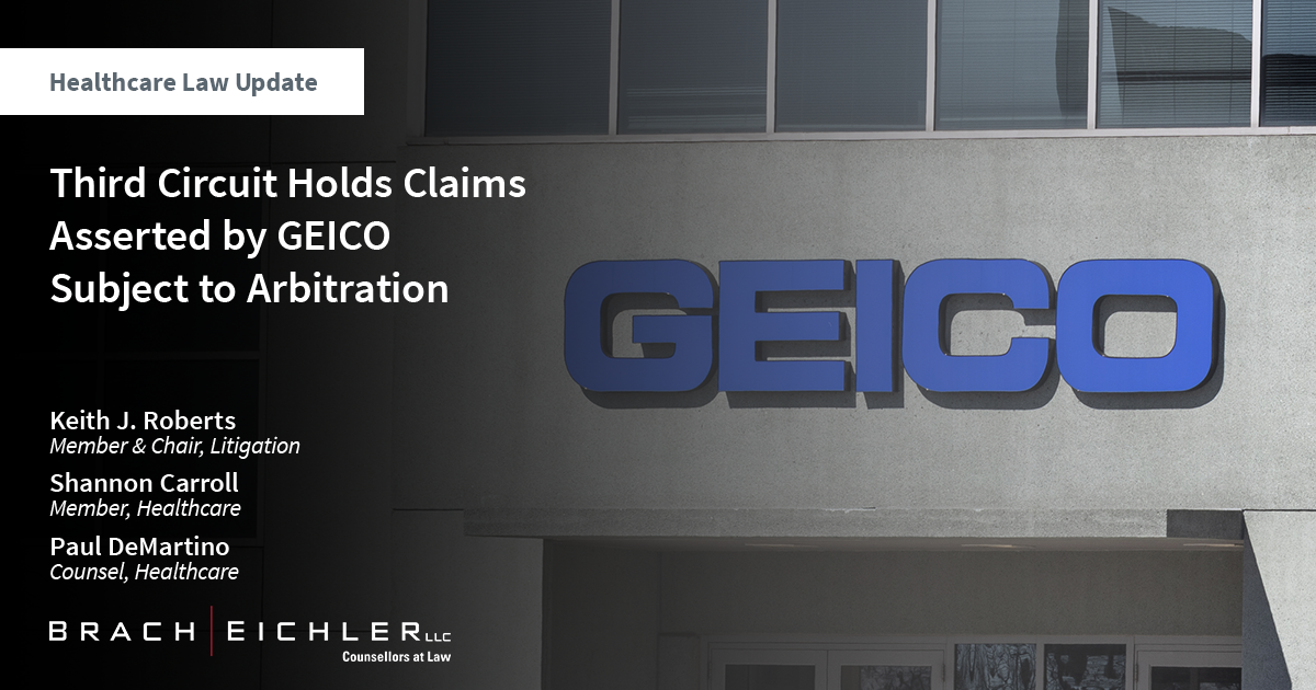 Third Circuit Holds Claims Asserted by GEICO Subject to Arbitration - Healthcare Law Update - June 2024 - Brach Eichler