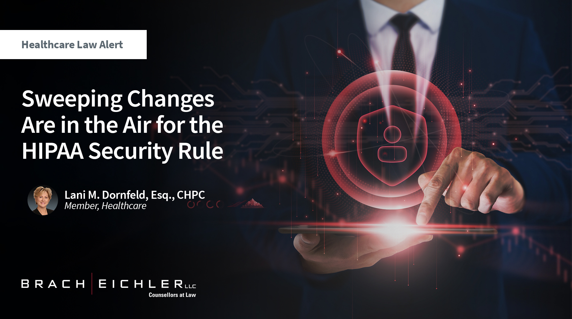 Sweeping Changes Are in the Air for the HIPAA Security Rule - Healthcare Law Alert - January 2025 - Brach Eichler